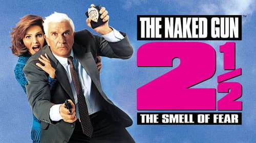 The Naked Gun 2½: The Smell of Fear still