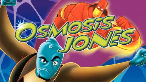Osmosis Jones still
