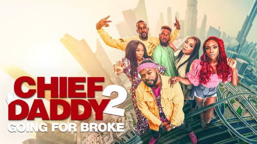Chief Daddy 2: Going for Broke still