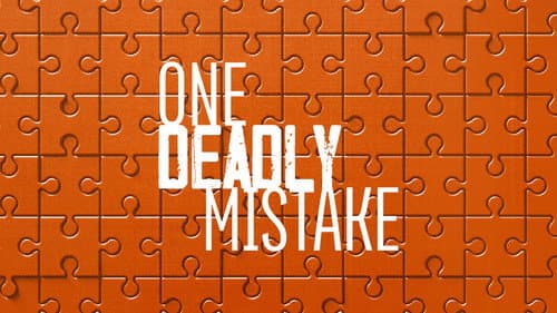 One Deadly Mistake still