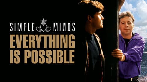 Simple Minds: Everything Is Possible still