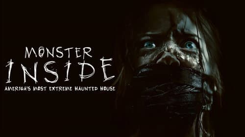 Monster Inside: America's Most Extreme Haunted House still
