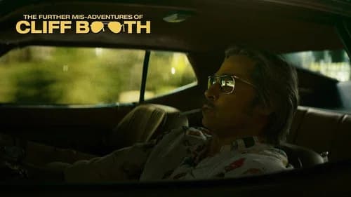 THE FURTHER MIS-ADVENTURES OF CLIFF BOOTH still