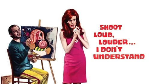 Shoot Loud, Louder... I Don't Understand still