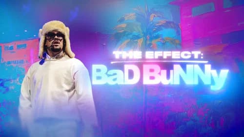 The Effect: Bad Bunny still