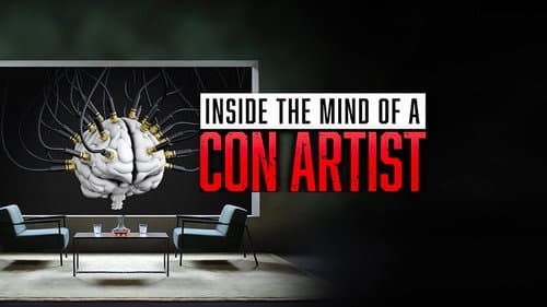 Inside the Mind of a Con Artist still
