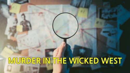 Murder in the Wicked West still