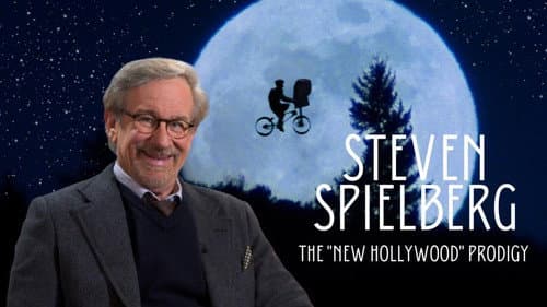 Steven Spielberg, the “New Hollywood” Prodigy still