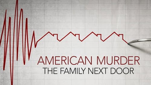 American Murder: The Family Next Door still