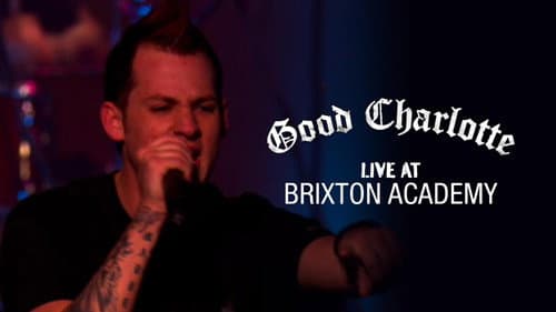 Good Charlotte - Live at Brixton Academy still