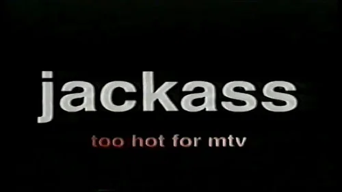 Jackass: Too Hot For MTV still