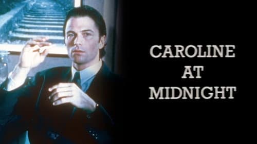 Caroline at Midnight still