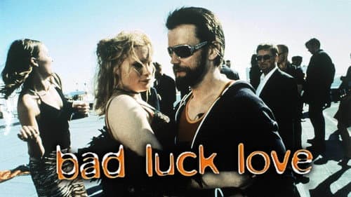 Bad Luck Love still