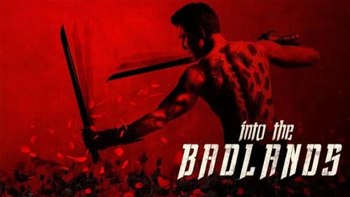 Into the Badlands still