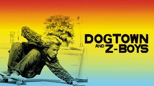 Dogtown and Z-Boys still