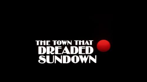 The Town That Dreaded Sundown still