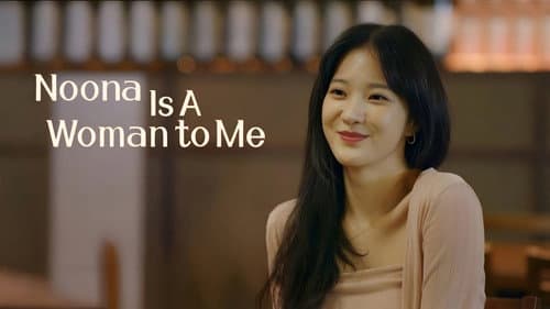 Noona Is a Woman to Me still