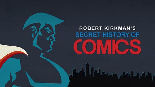 Robert Kirkman's Secret History of Comics still