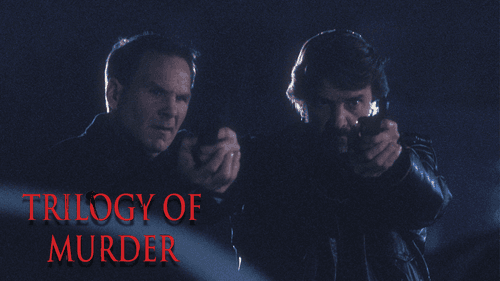 Trilogy of Murder still