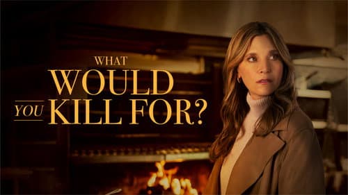 What Would You Kill For? still