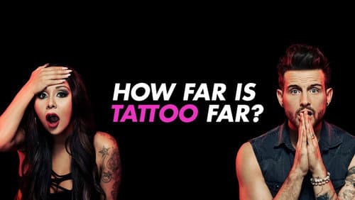 How Far Is Tattoo Far? still