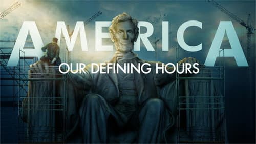 America: Our Defining Hours still