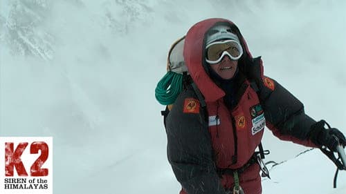 K2: Siren of the Himalayas still