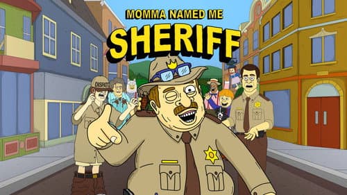Momma Named Me Sheriff still