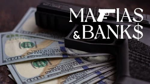Mafias and Banks still