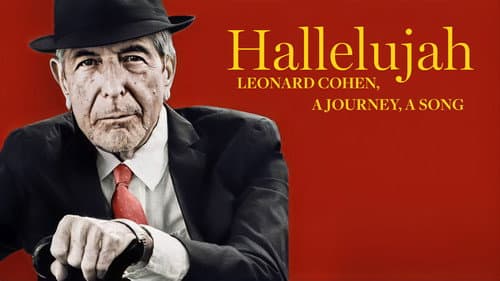 Hallelujah: Leonard Cohen, a Journey, a Song still