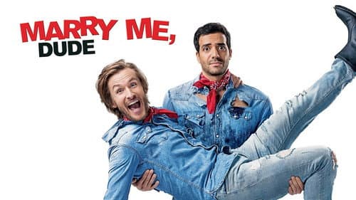 Marry Me, Dude still