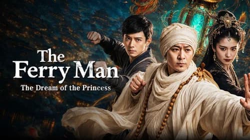 The Ferry Man·The Dream of the Princess still