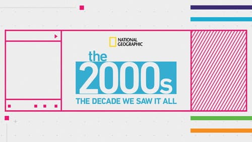 The 2000's: The Decade We Saw It All still