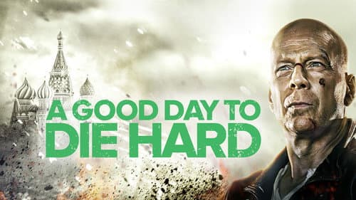 A Good Day to Die Hard still