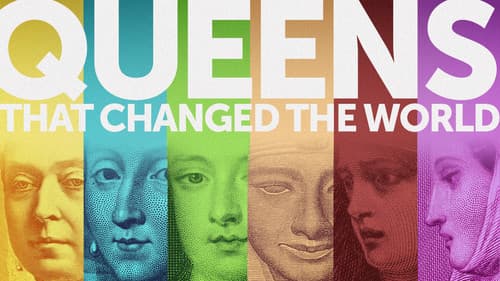 The Queens That Changed the World still