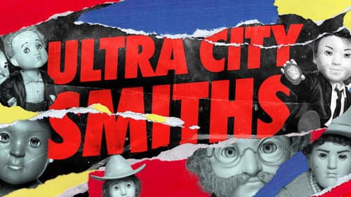 Ultra City Smiths still