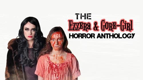 The Ezzera & Gore-Girl Horror Anthology still