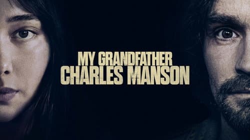My Grandfather Charles Manson still