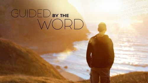 Guided by the Word still