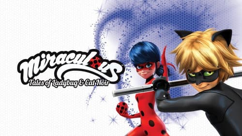 Miraculous: Tales of Ladybug & Cat Noir still