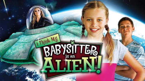 I Think My Babysitter is an Alien still