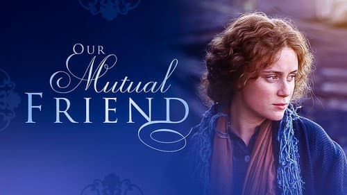 Our Mutual Friend still
