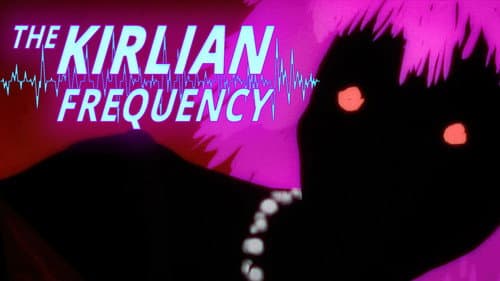 The Kirlian Frequency still