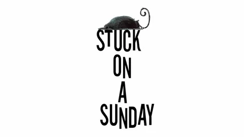Stuck on a Sunday still