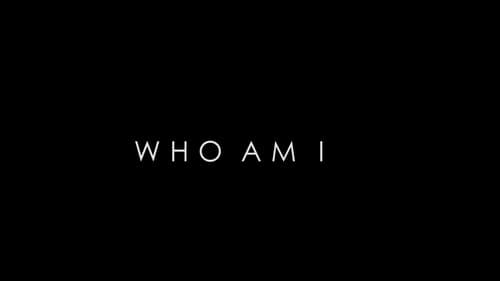 Who Am I still