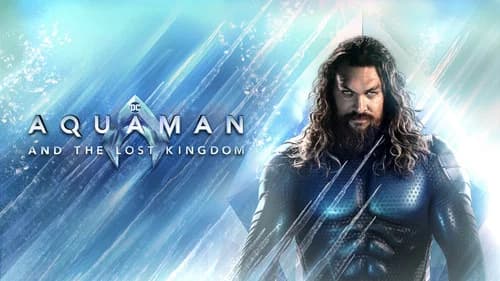 Aquaman and the Lost Kingdom still
