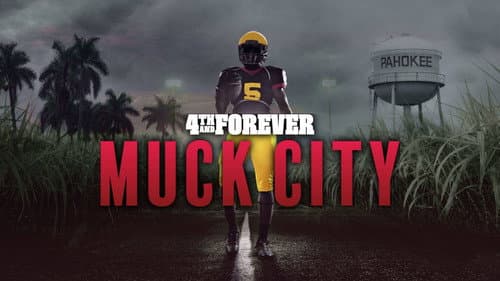 4th and Forever: Muck City still