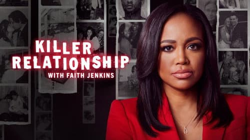 Killer Relationship with Faith Jenkins still