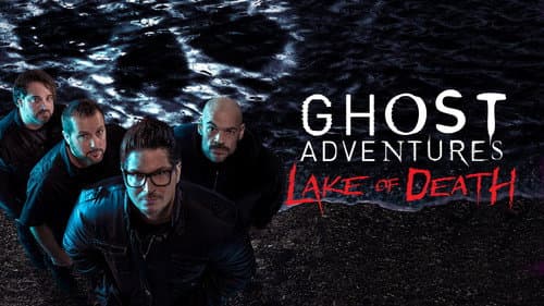 Ghost Adventures: Lake of Death still