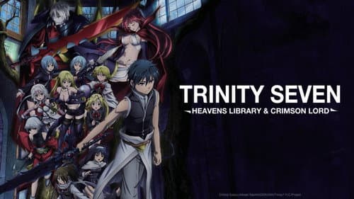 Trinity Seven: Heaven's Library & Crimson Lord still